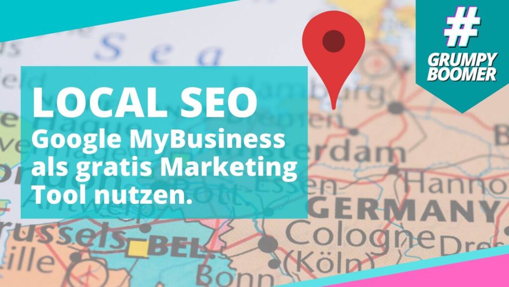 Local SEO mit Google My Business als gratis Marketing Tool